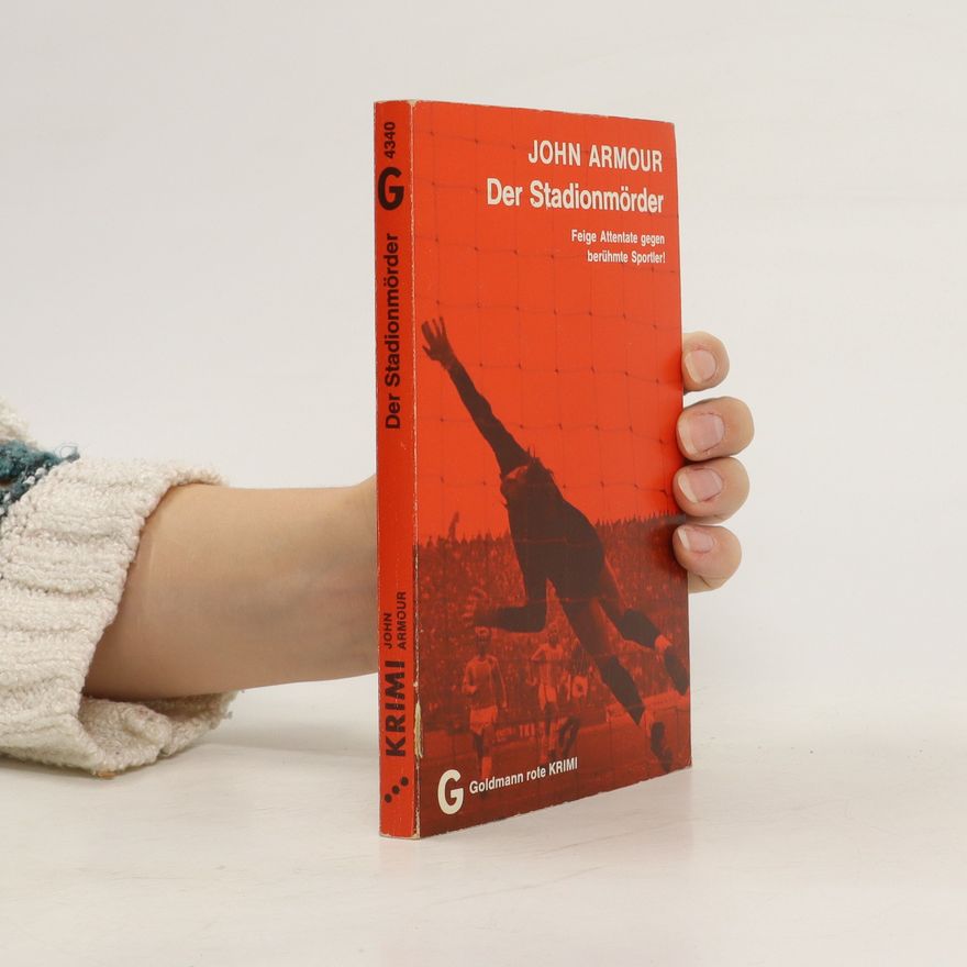 John Armour Der Stadionmörder