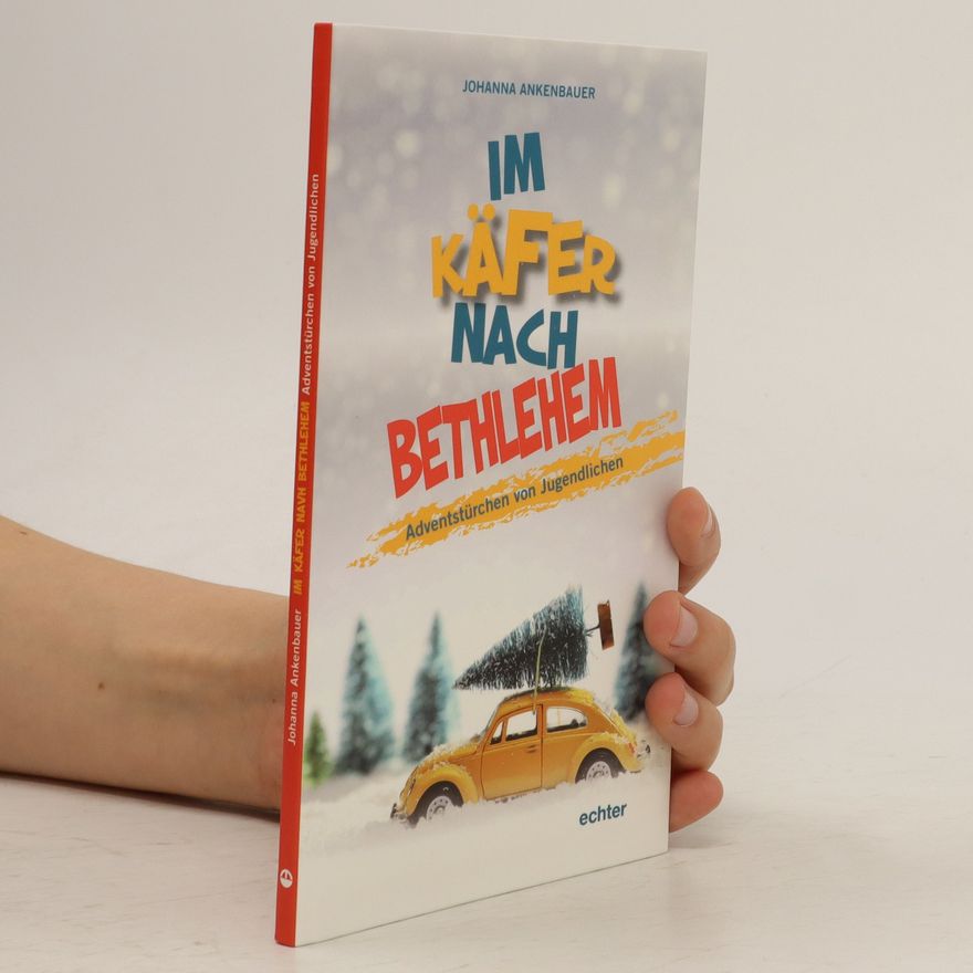 Johanna Ankenbauer Im Käfer nach Bethlehem