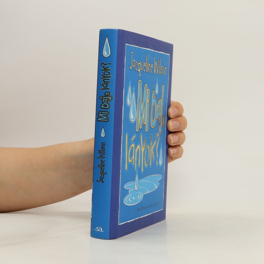 Jacqueline Wilson Mi baj, lányok?