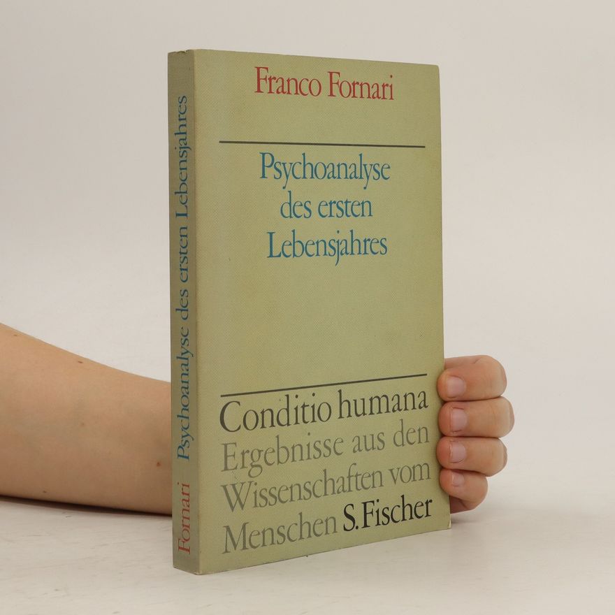 Franco Fornari Psychoanalyse des ersten Lebensjahres