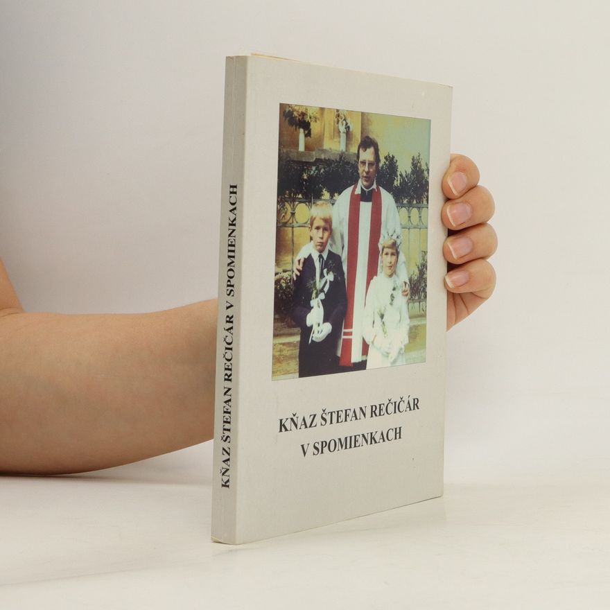 Autorenkollektiv Kňaz Štefan Rečičár v spomienkach