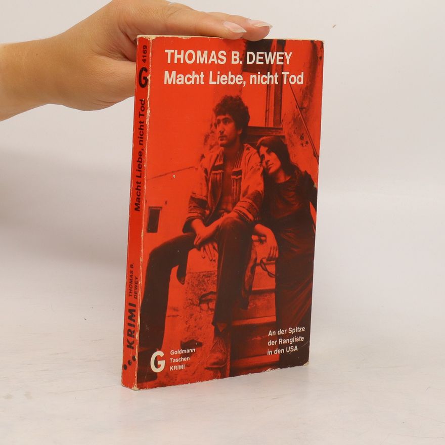 Thomas B. Dewey Macht Liebe, nicht Tod
