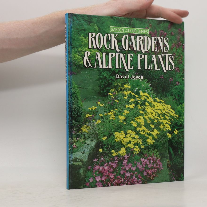 David Joyce Rock Gardens and Alpine Plants