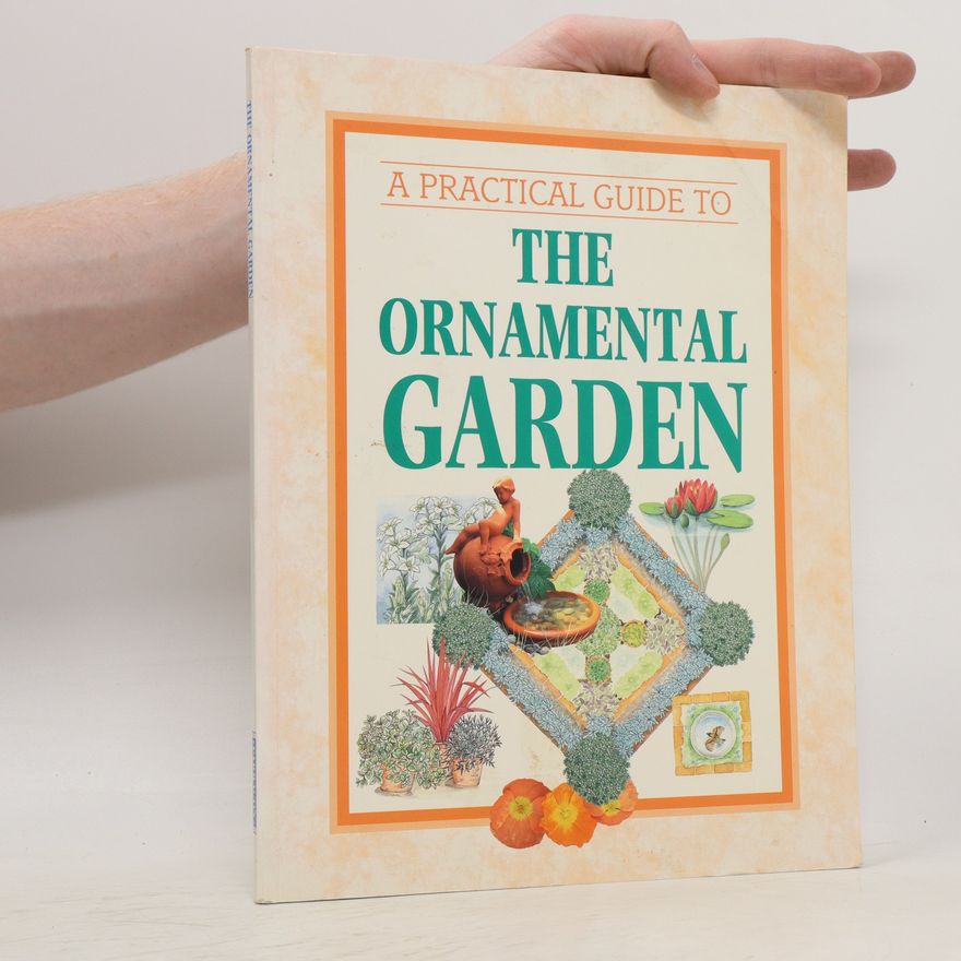 Autorenkollektiv A Practical Guide to the Ornamental Garden