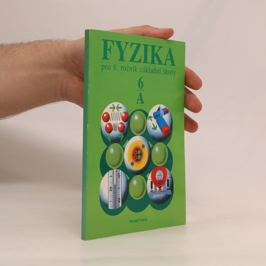 Jozef Janovič Fyzika pro 6. ročník základní školy. Studijní část A