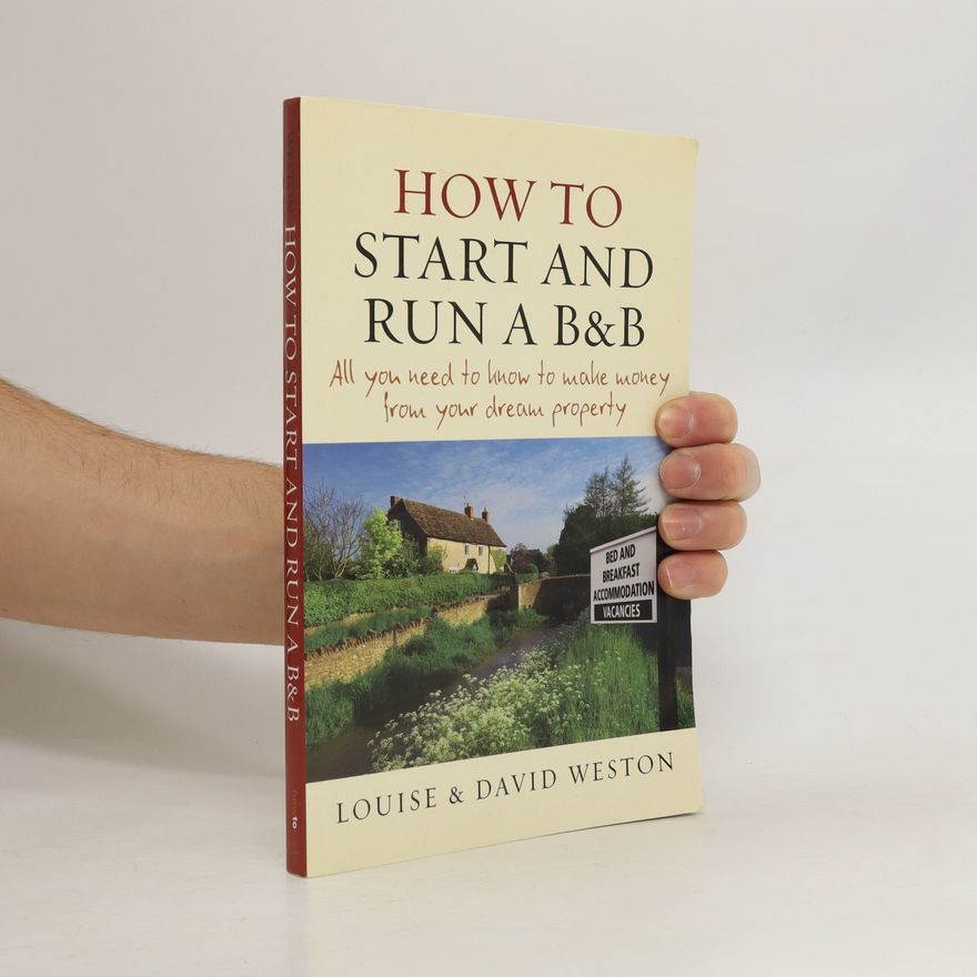Louise Weston How to Start and Run A B and B