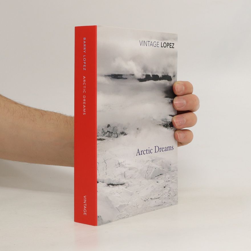 Barry Lopez Arctic Dreams