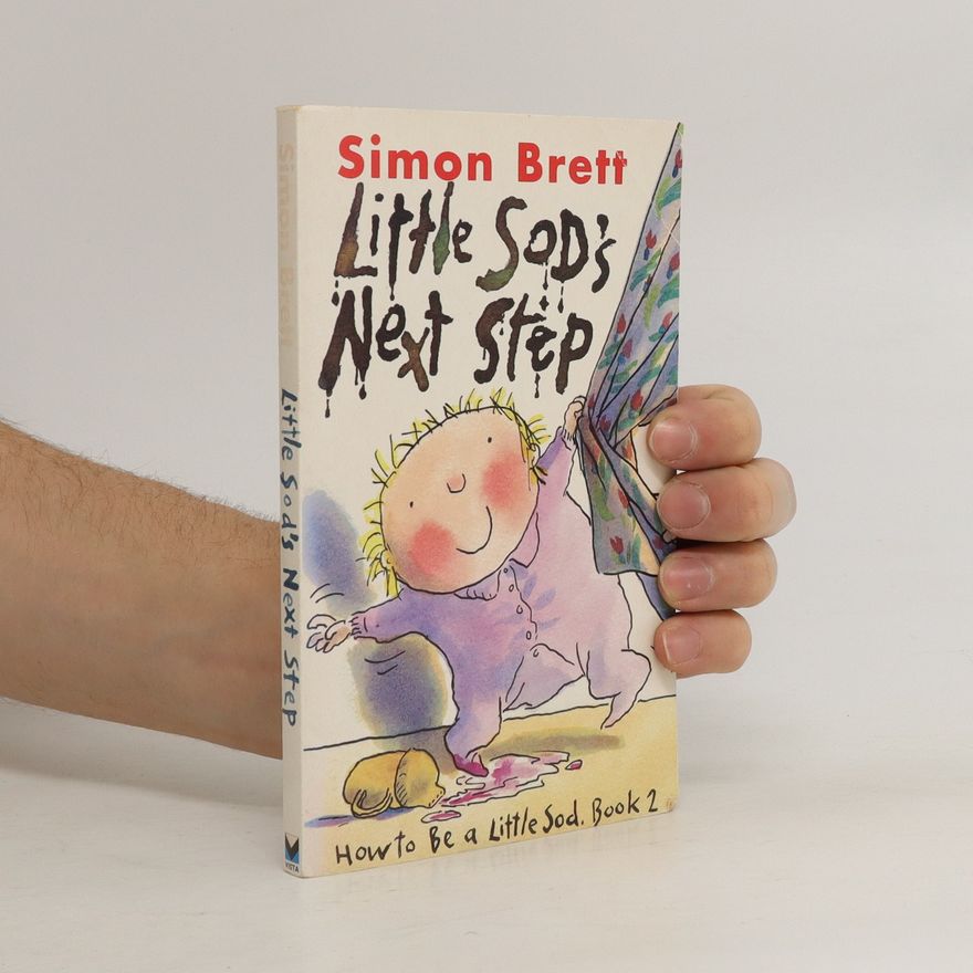 Tony Ross Little Sod's Next Step : How to Be a Little Sod. Book 2