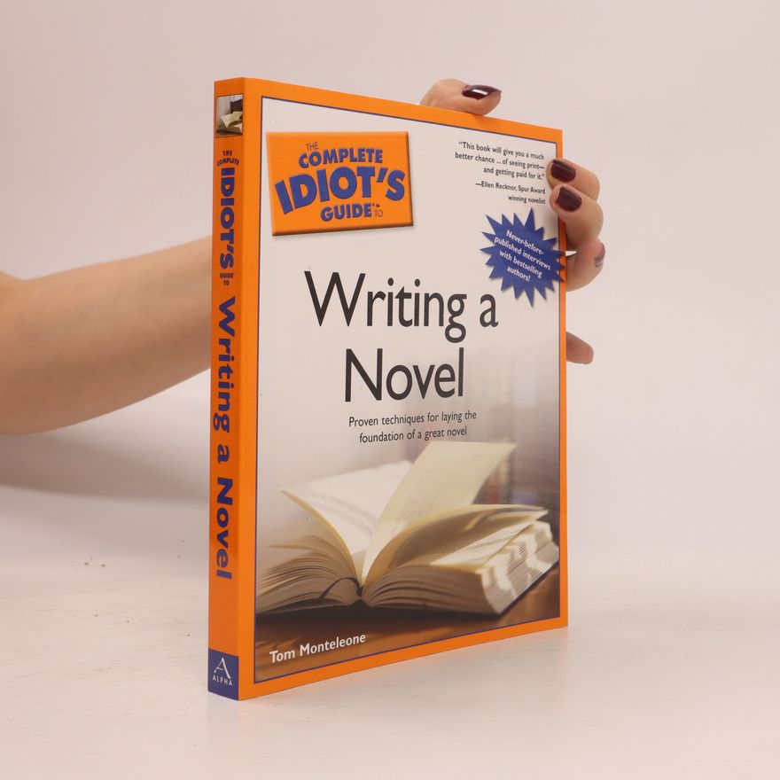 Tom Monteleone The Complete Idiot's Guide to Writing a Novel