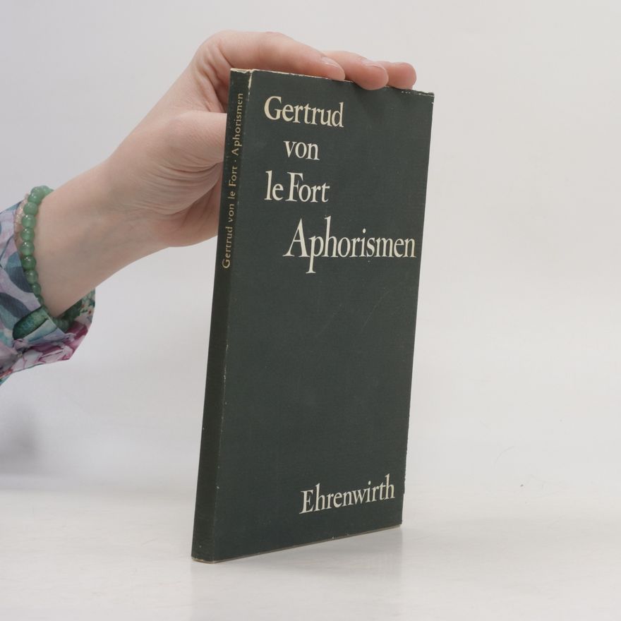 Gertrud von le Fort Aphorismen