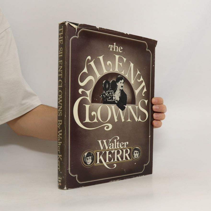 Walter Kerr The Silent Clowns