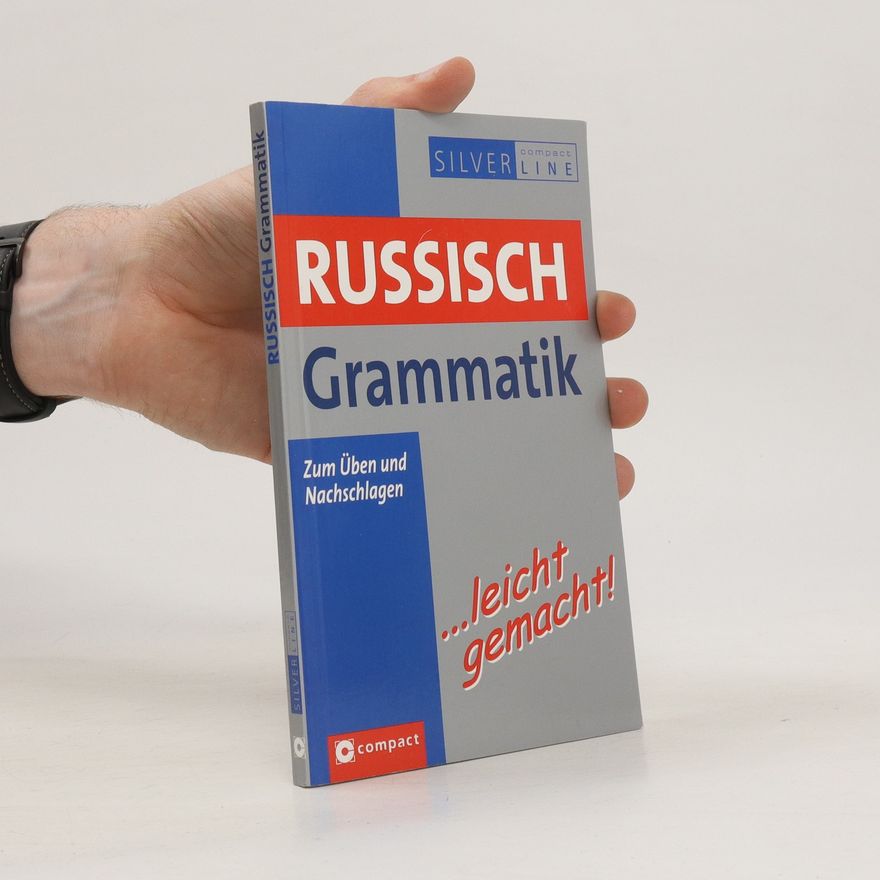 Denise Elena Russisch-Grammatik ... leicht gemacht!