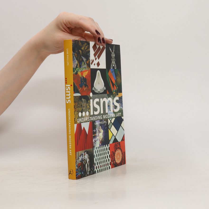 Sam Phillips ... Isms. Understanding Modern Art