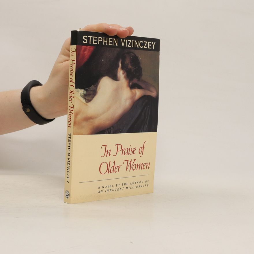 Stephen Vizinczey In Praise of Older Women