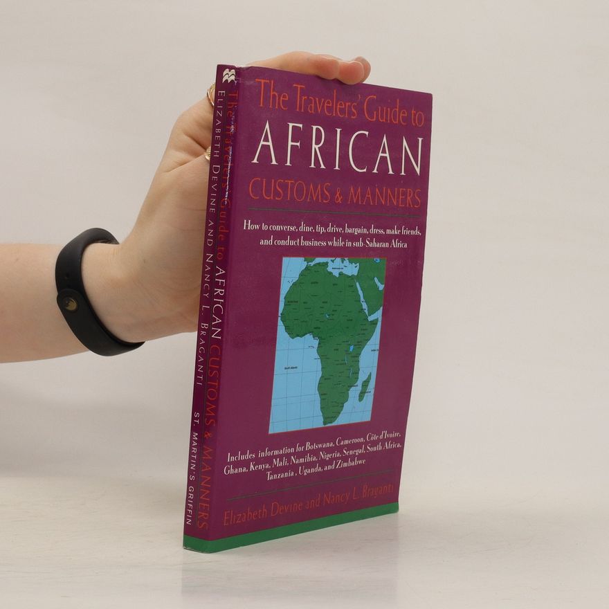 Elizabeth Devine The Travelers' Guide to African Customs & Manners