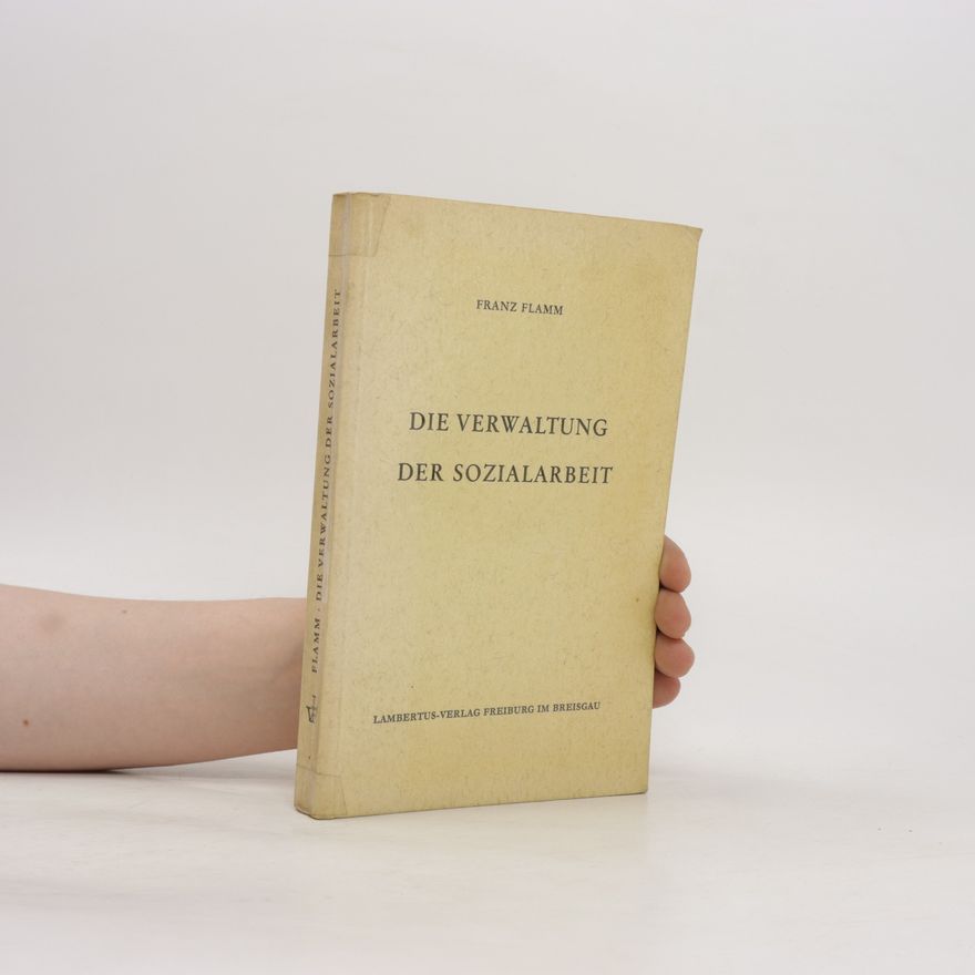 Sigmund Gastiger Die Verwaltung der Sozialarbeit