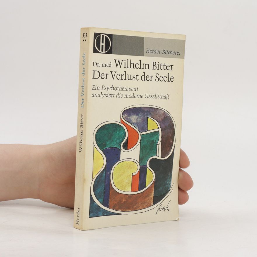 Wilhelm Bitter Der Verlust der Seele