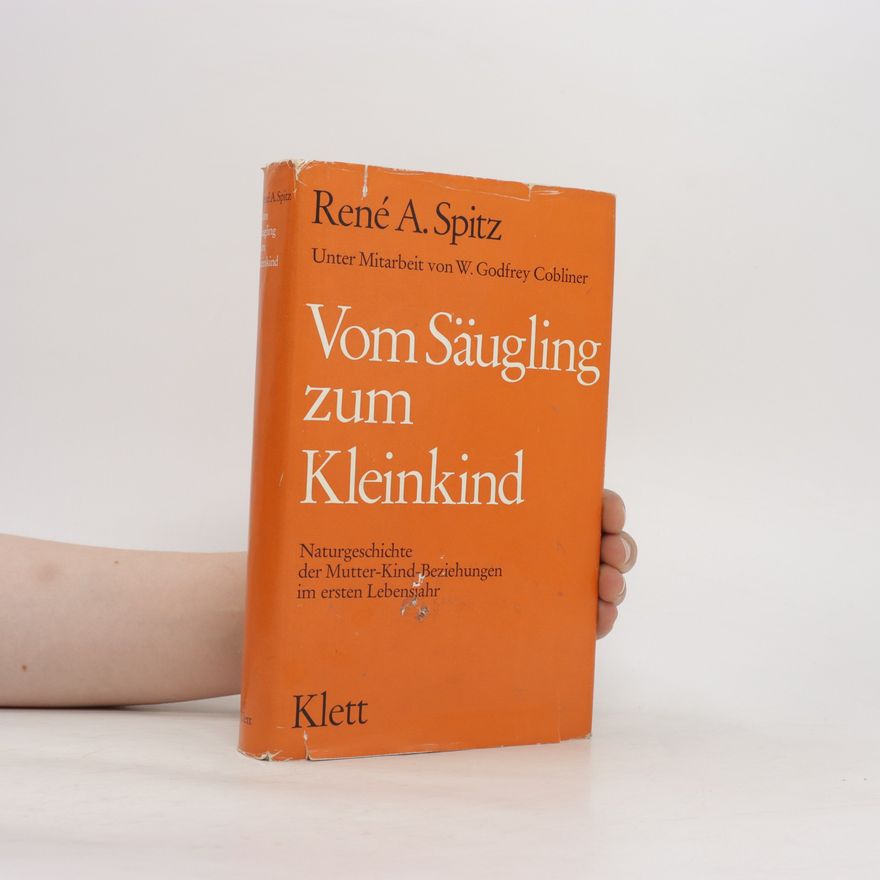 René Spitz Vom Säugling zum Kleinkind