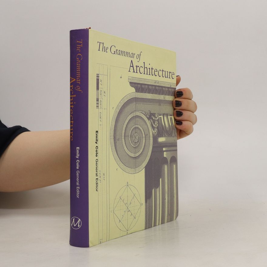 Emily Cole The Grammar of Architecture