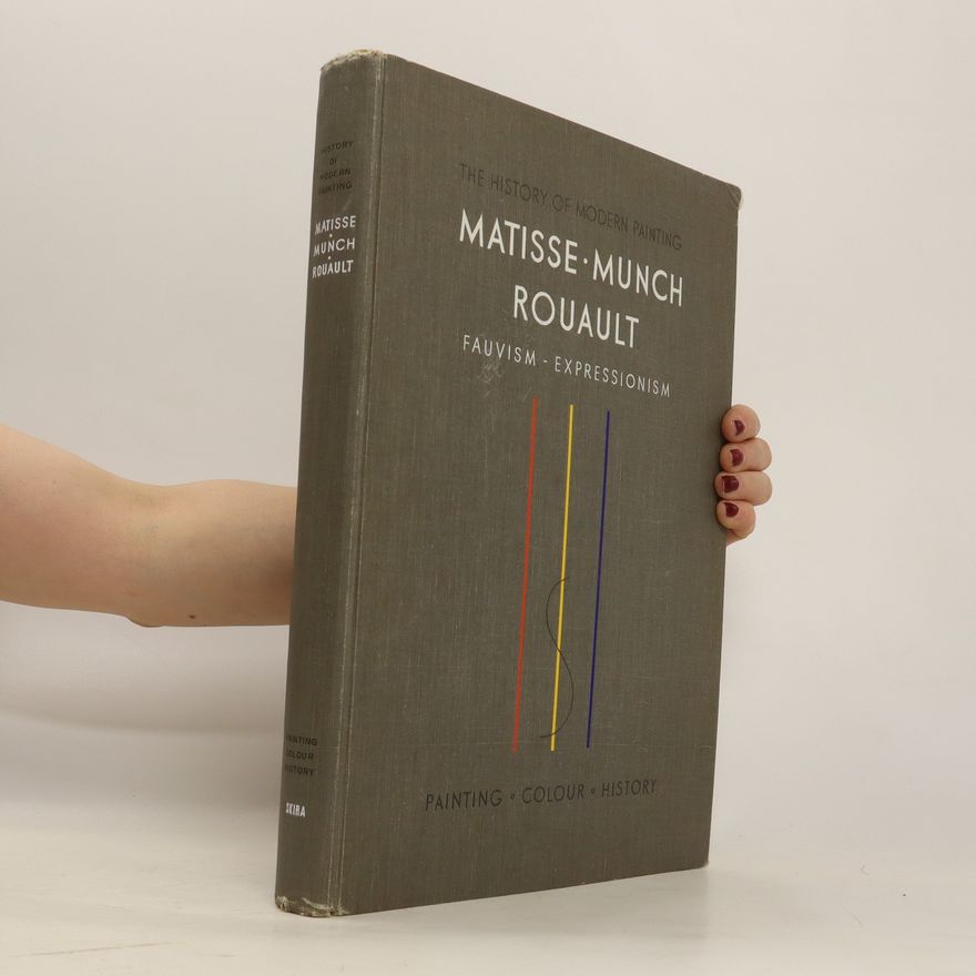 Various authors The History of Modern Painting. Matisse. Munch. Rouault
