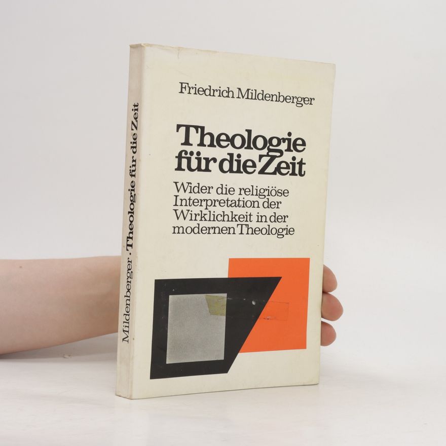 Friedrich Mildenberger Theologie für die Zeit