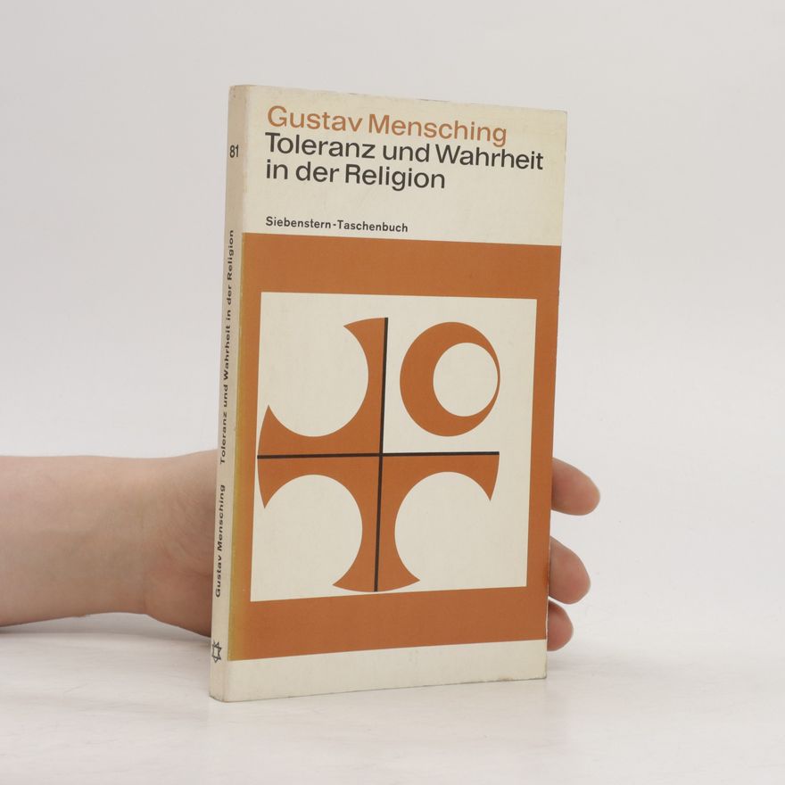 Gustav Mensching Toleranz und Wahrheit in der Religion