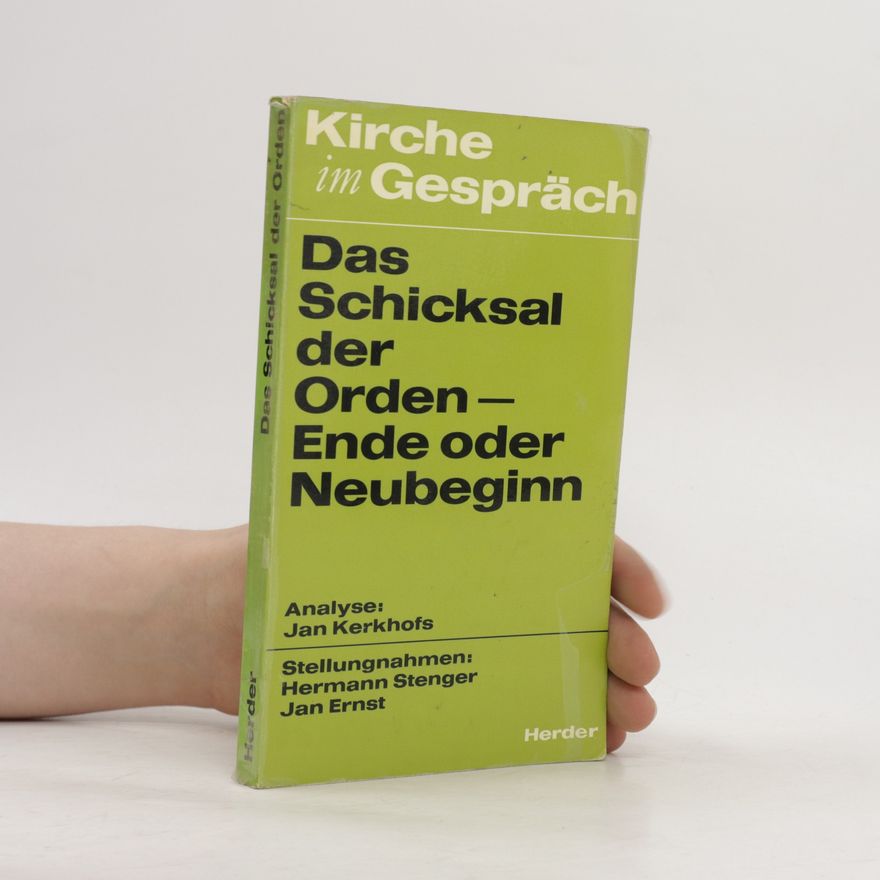 Jan Kerkhofs Das Schicksal der Orden-Ende oder Neubeginn