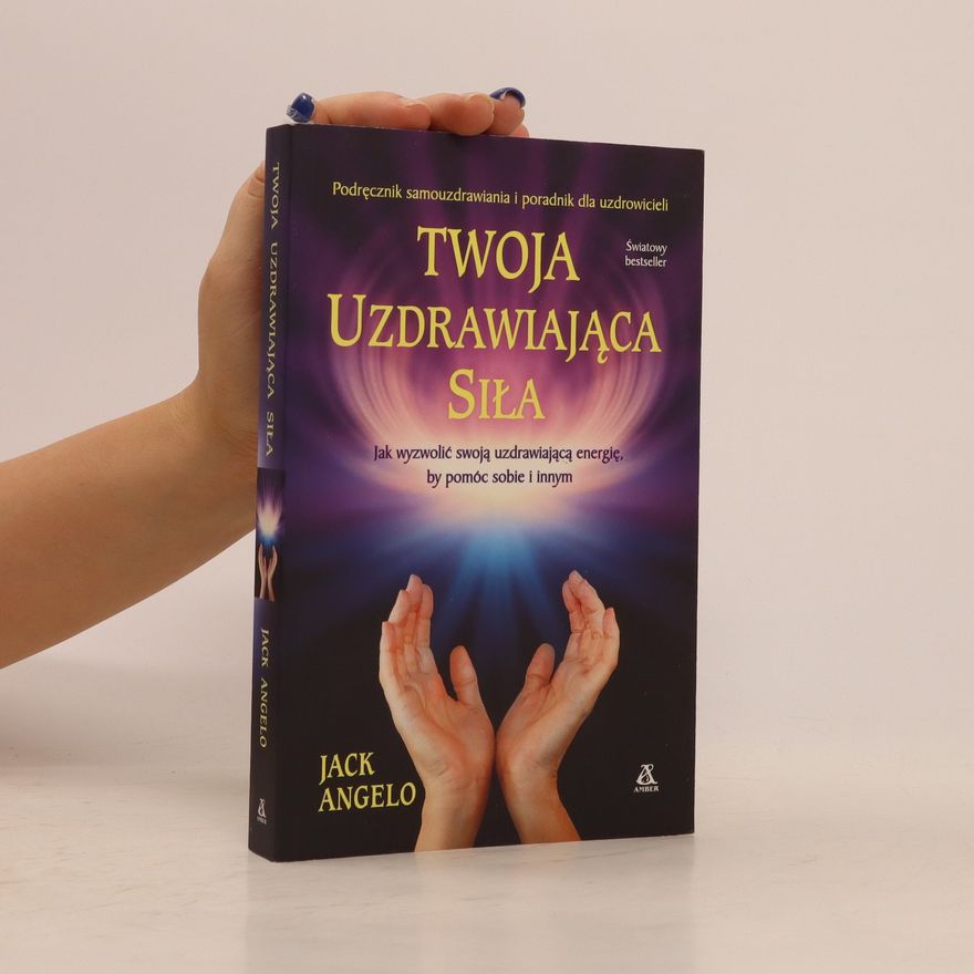 Jack Angelo Twoja uzdrawiajaca sila