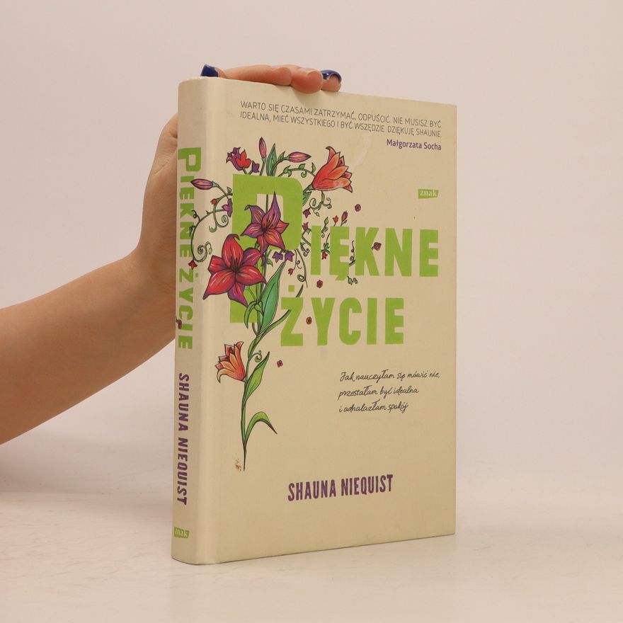 Shauna Niequist Piękne życie