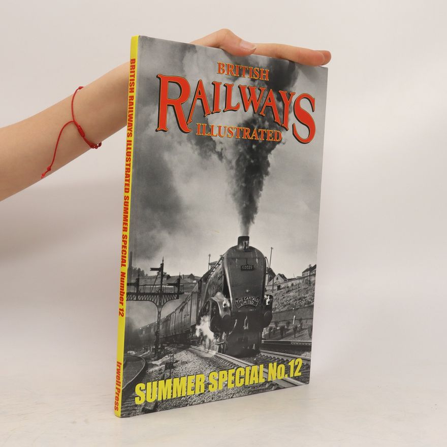 Autorenkollektiv British Railways Illustrated. Summer special No. 12
