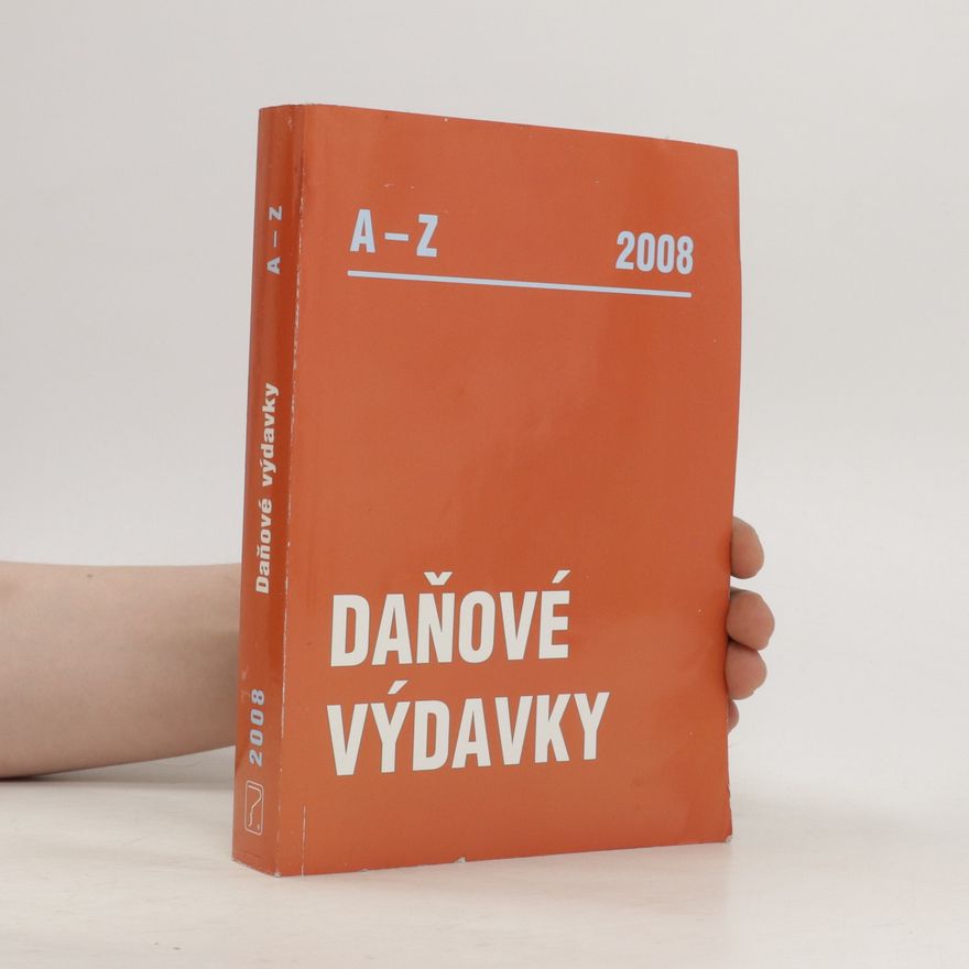 Kolektiv autorů Daňové výdavky A-Z 2008