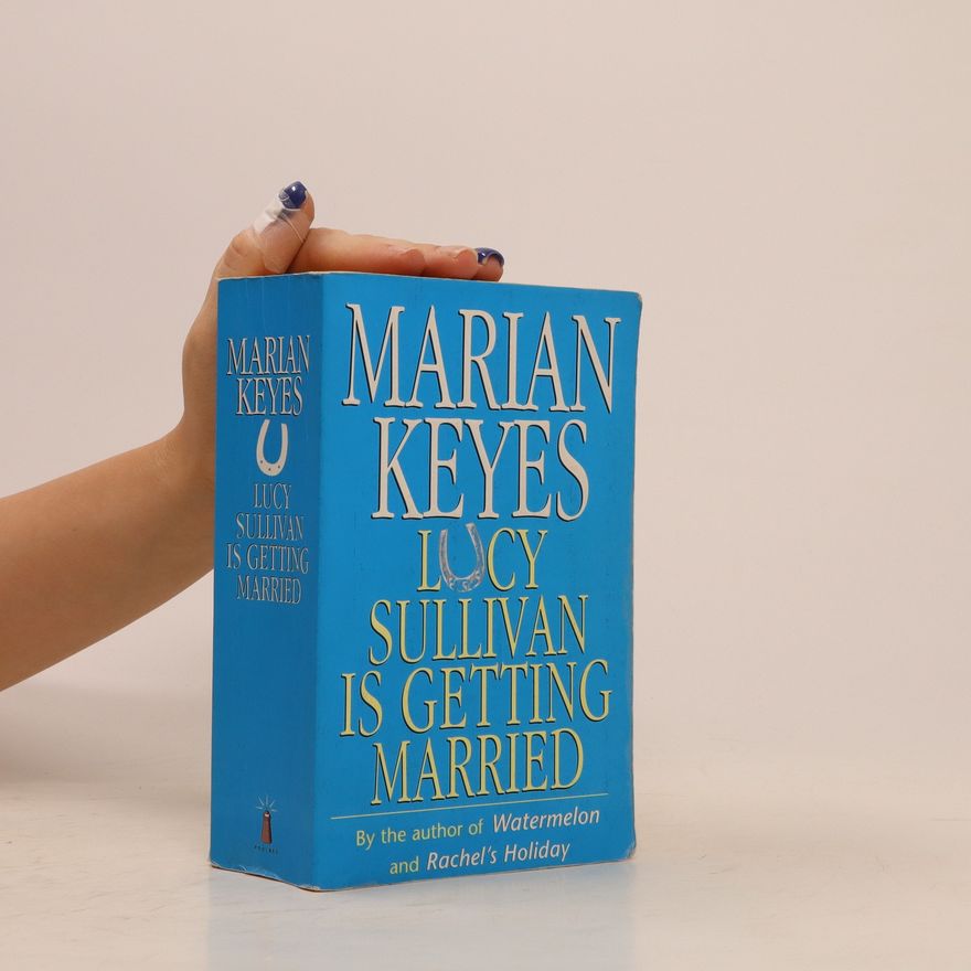 Marian Keyes Lucy Sullivan is getting married
