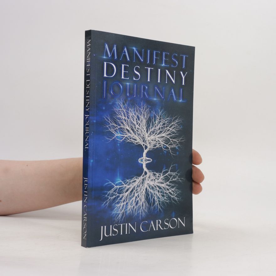 Justin Carson Manifest Destiny Journal