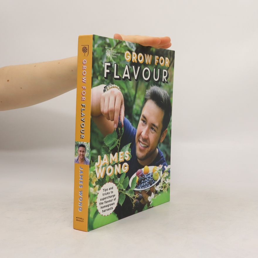 James Wong RHS Grow For Flavour