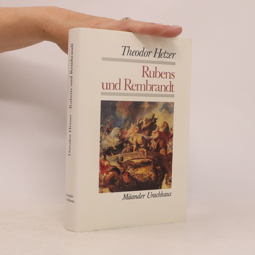 Theodor Hetzer Rubens und Rembrandt