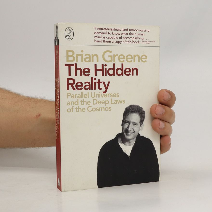 Brian Greene The Hidden Reality