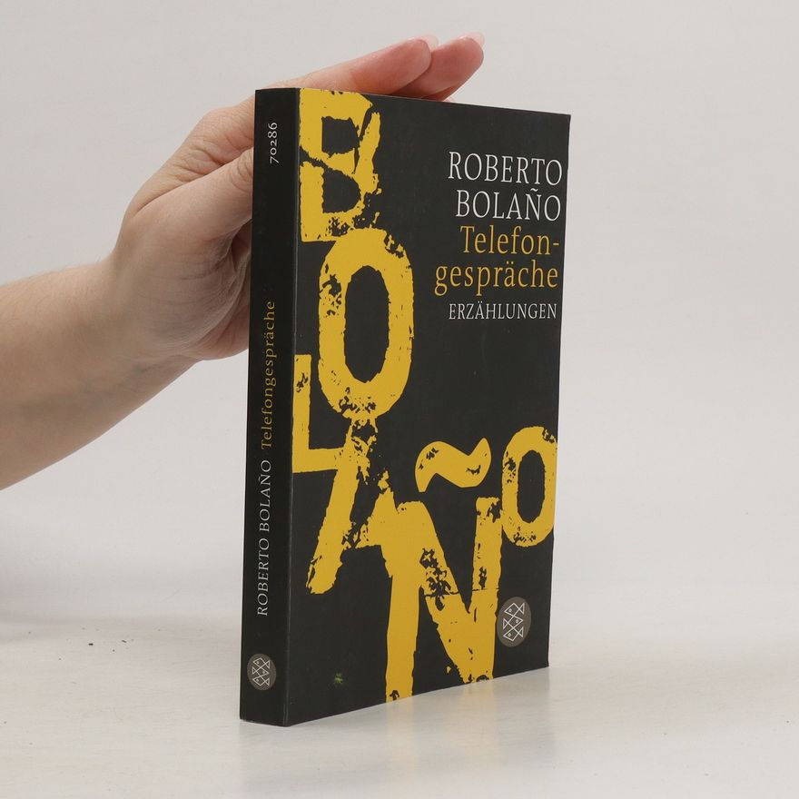 Roberto Bolaño Telefongespräche