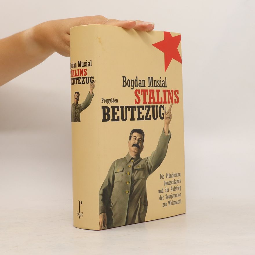 Bogdan Musial Stalins Beutezug