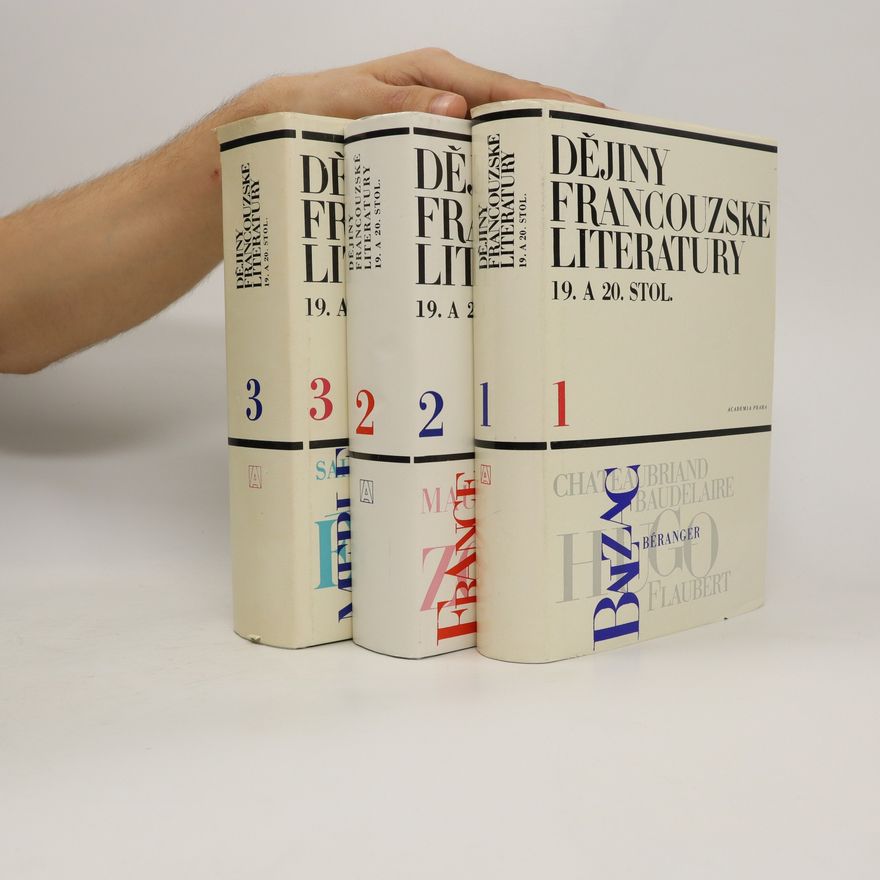 Various authors Dějiny francouzské literatury 19. a 20. stol. (1.-3. svazek)