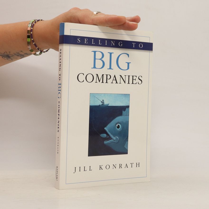 Jill Konrath Selling to big companies
