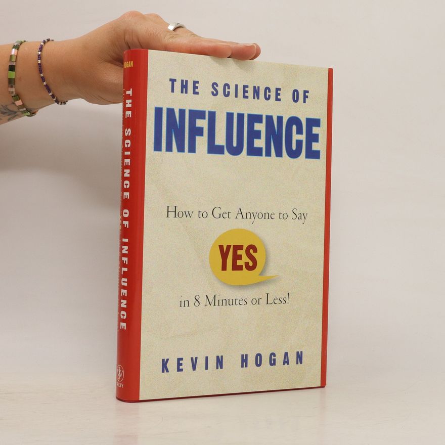 Kevin Hogan The Science of Influence