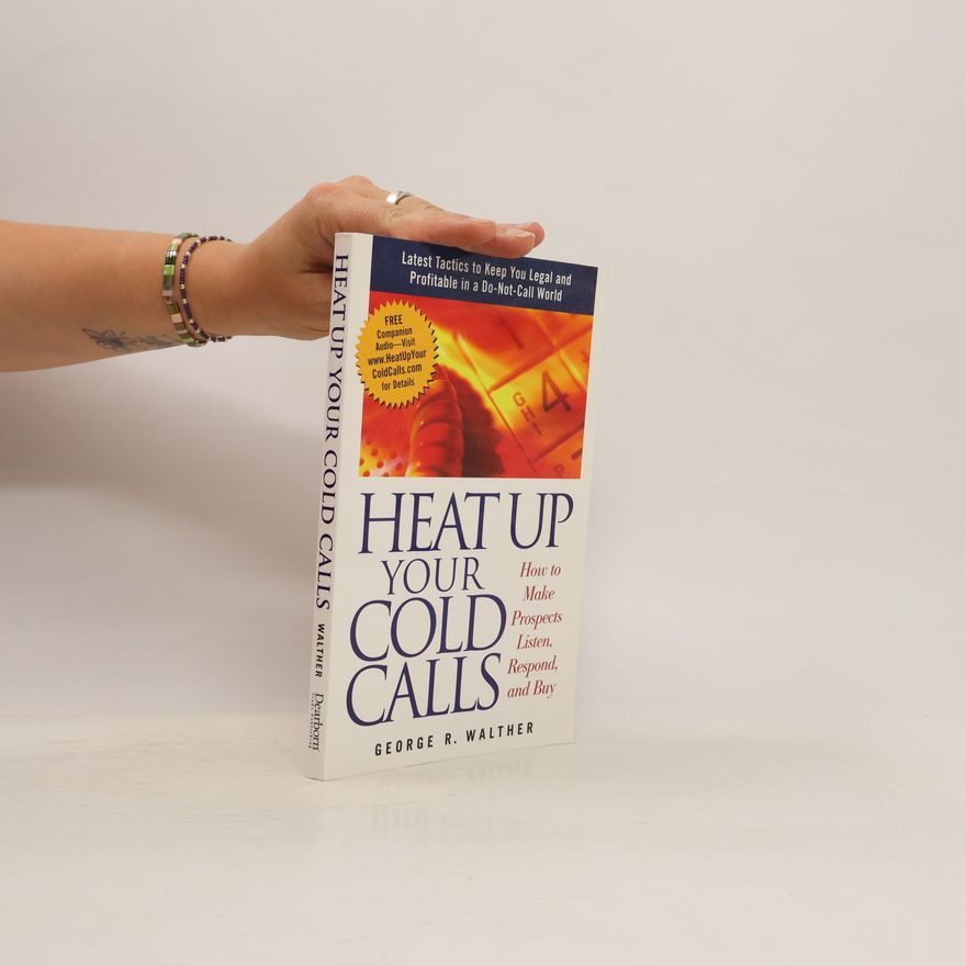 George Walther Heat Up Your Cold Calls