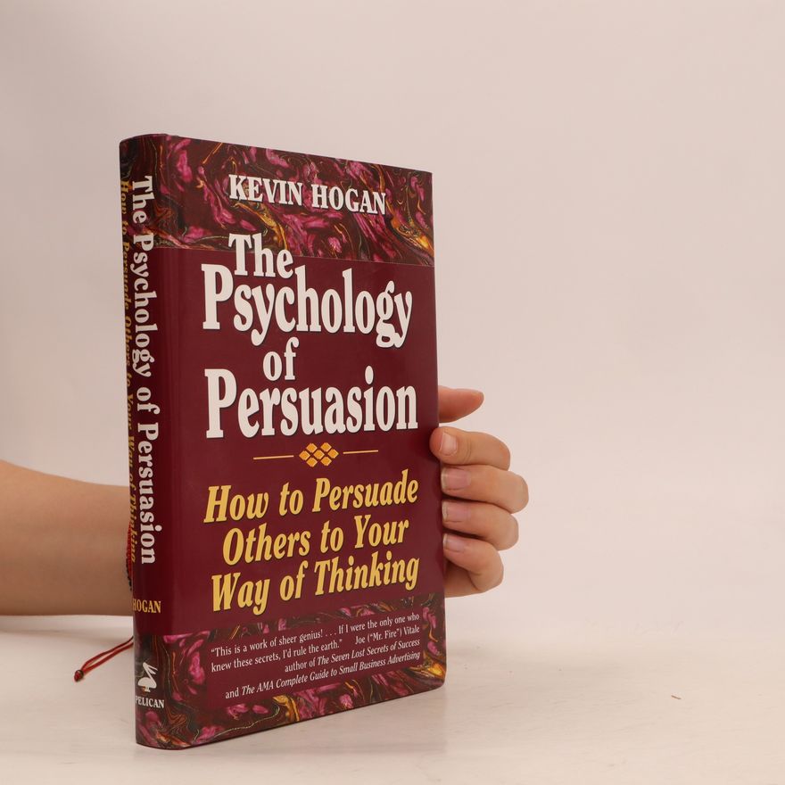 Kevin Hogan The Psychology of Persuasion