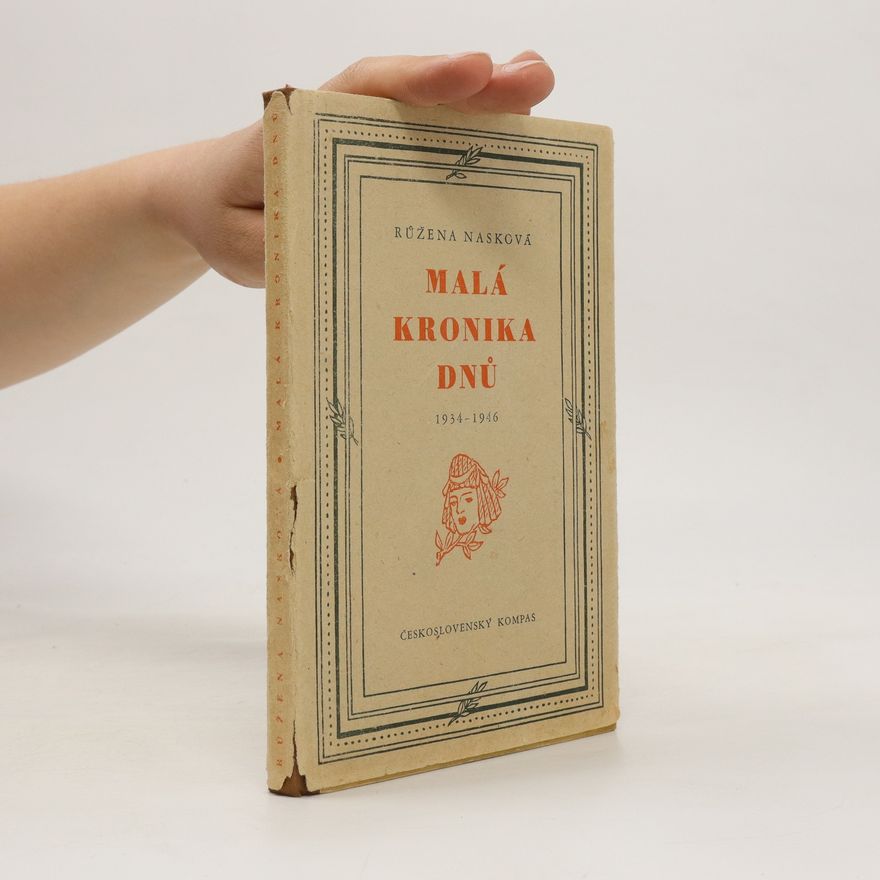 Růžena Nasková Malá kronika dnů : 1934-1946