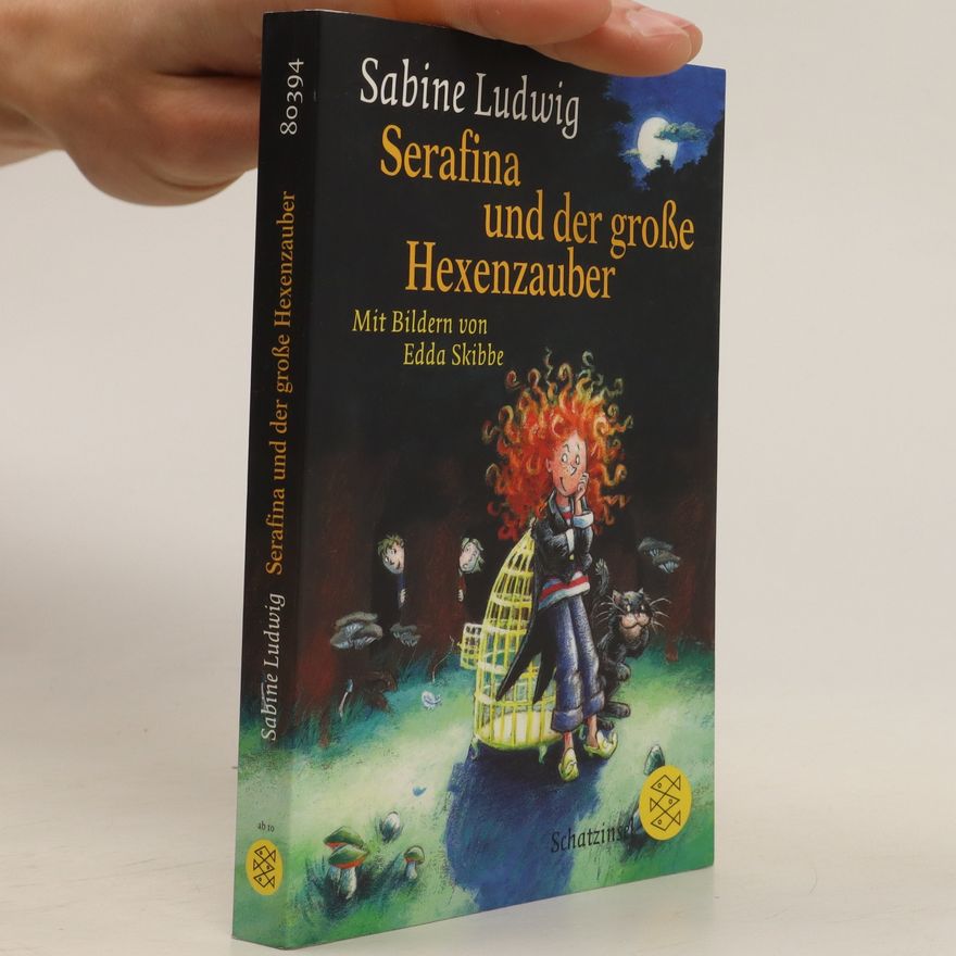 Sabine Ludwig Serafina und der große Hexenzauber