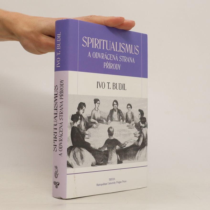 Ivo T. Budil Spiritualismus a odvrácená strana přírody