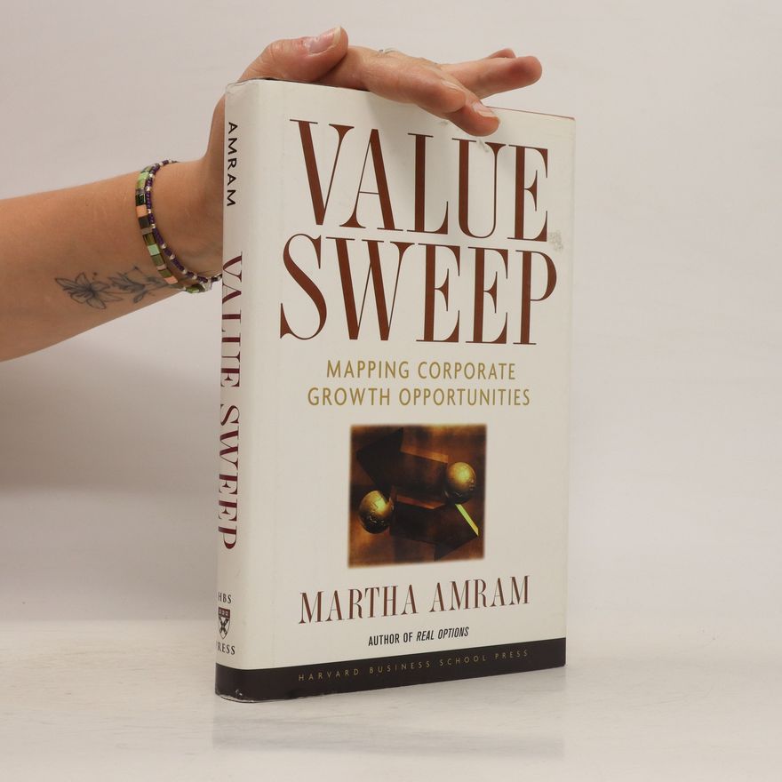 Martha Amram Value sweep : mapping corporate growth opportunities