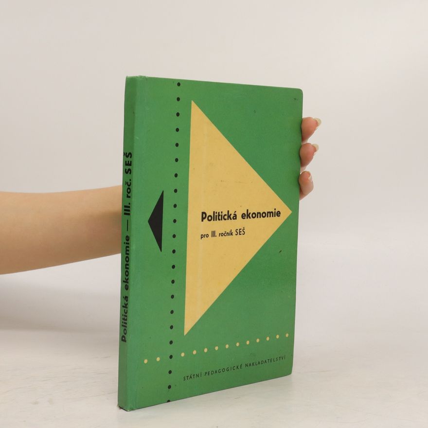 Autorenkollektiv Politická ekonomie. Pro III. ročník SEŠ