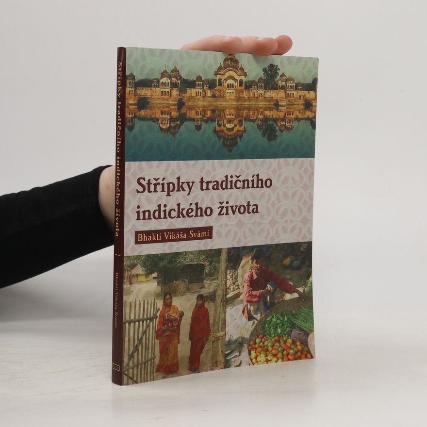 Bhakti Vikáša Svánmí Střípky tradičního indického života