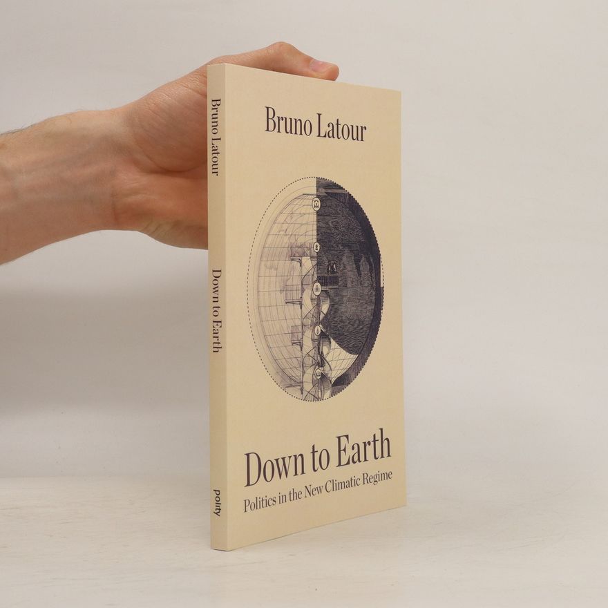 Bruno Latour Down to Earth